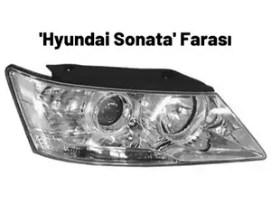 "Hyundai Sonata 2008-2009" Ön Faraları (Orjinal)